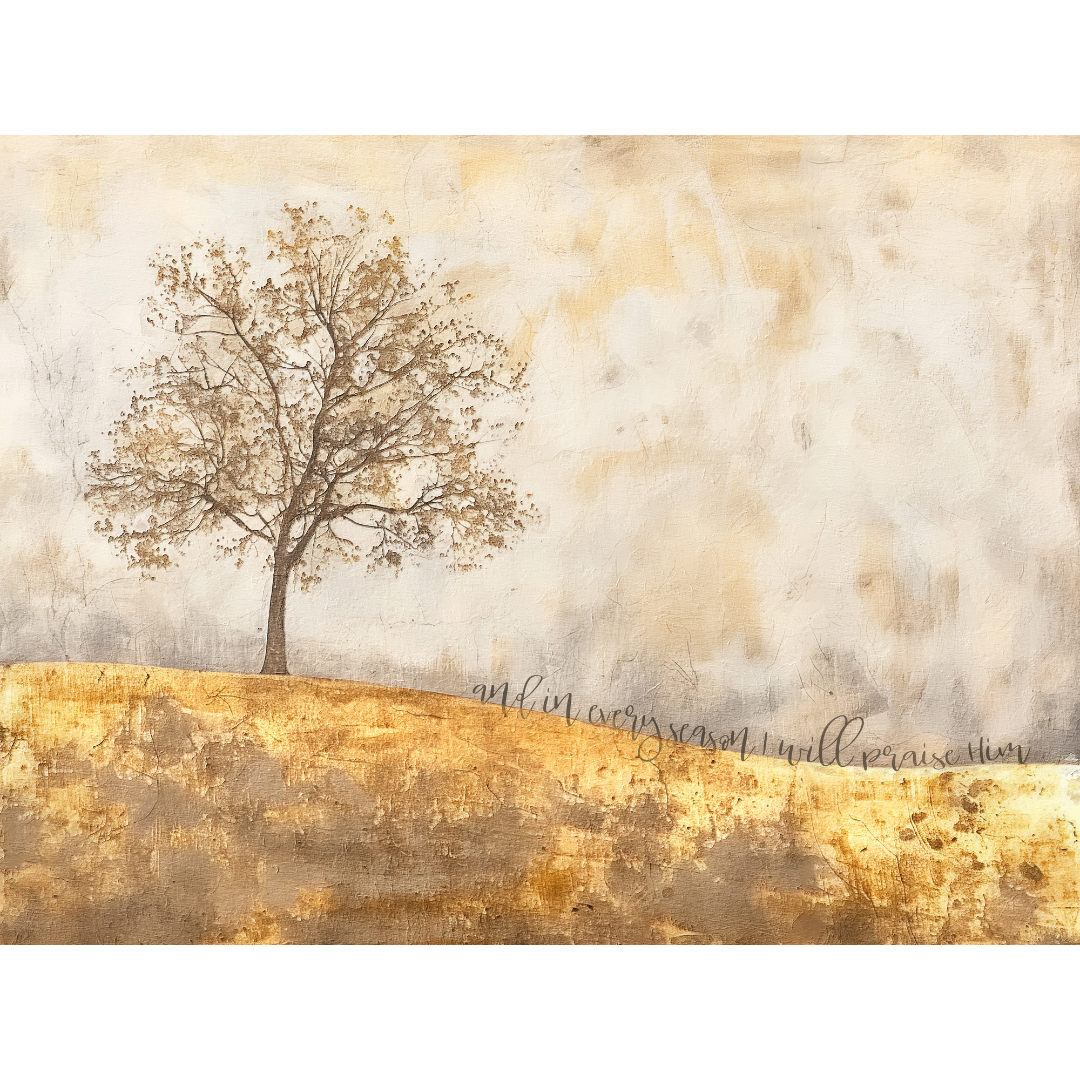 In every Season I will Praise Him Canvas | No Personalization